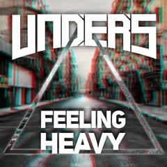 Unders - Feeling Heavy (Radio Edit)