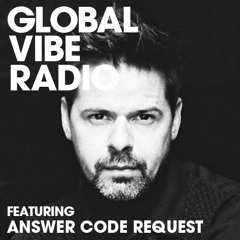 Global Vibe Radio 250 Feat. Answer Code Request (Ostgut Ton)