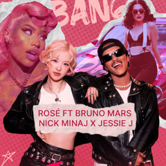 Bruno Mars & Rose Ft. Jessie J, Nicki Minaj & Lisa - Bang Bang At The APT (The Mashup)