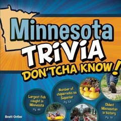 ACCESS PDF 💜 Minnesota Trivia Don'tcha Know! by  Brett Ortler [PDF EBOOK EPUB KINDLE