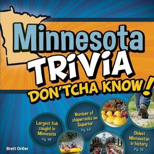 READ [EPUB KINDLE PDF EBOOK] Minnesota Trivia Don'tcha Know! by  Brett Ortler 📚