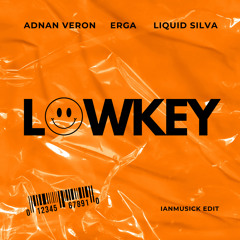 Lowkey - IanMusick Edit [ FreeDownload ]