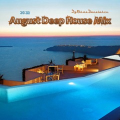 August Deep House Mix Dj.Nikos Danelakis #Best of deep vocal house#2022