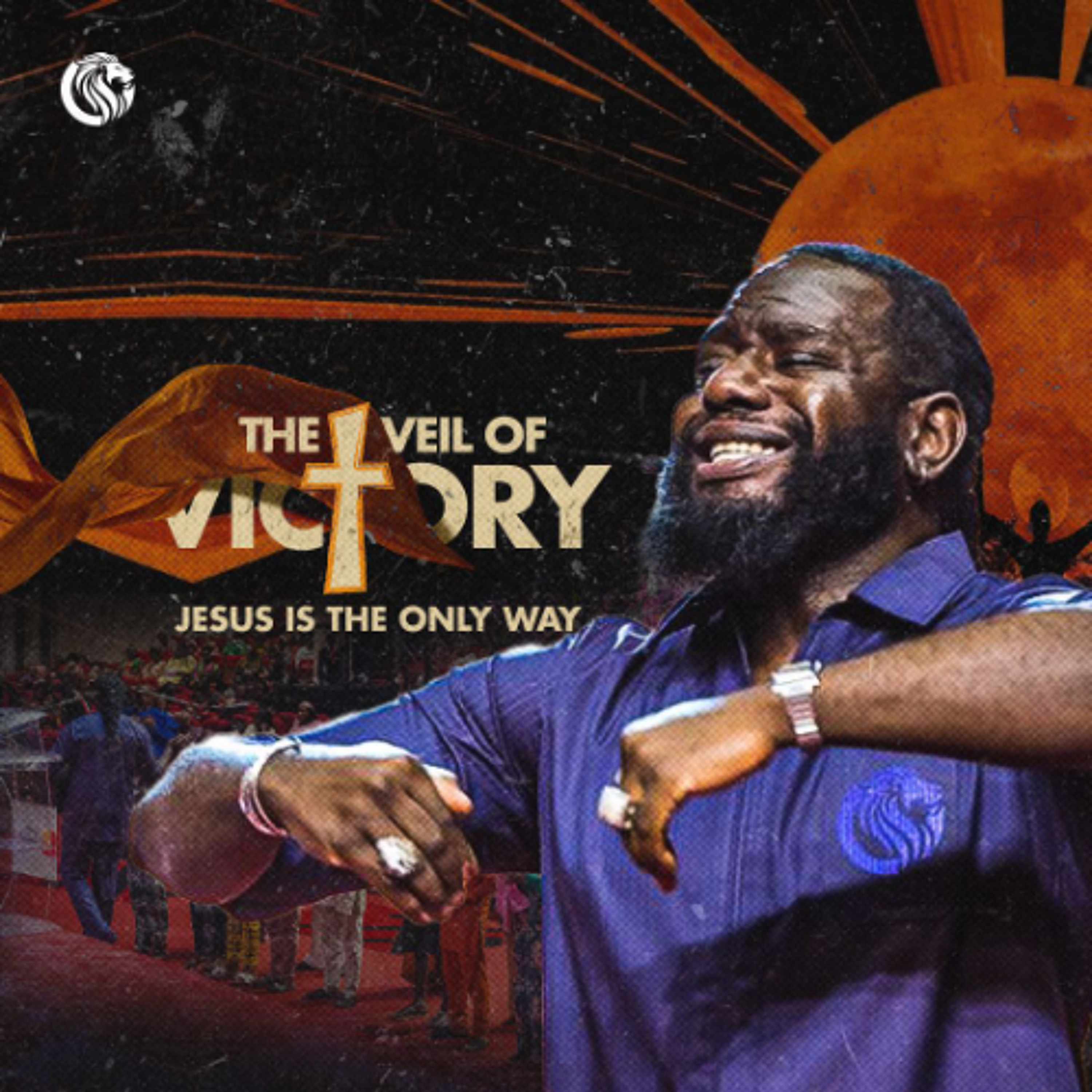 The Veil of Victory: Jesus Is The Only Way!