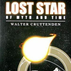 Read/Download Lost Star of Myth and Time BY : Walter Cruttenden
