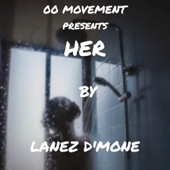 HER BY LANEZ D'MONE