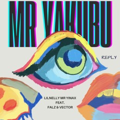 Mr Yakubu (feat. Falz & Vector)