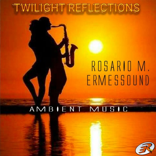 REFLECTIONS OF THE TWILIGHT / ROSARIO M.&ERMESSOUND