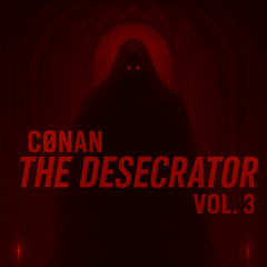 Cønan - The Desecrator Vol.3