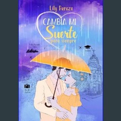 PDF 🌟 Cambia mi suerte para siempre (Spanish Edition)     Kindle Edition Read Book