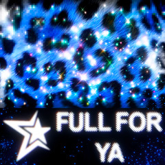 Full for ya