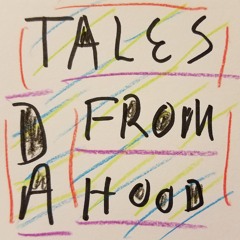 Tales From Da Hood IV