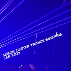 Aaron Carter Trance Sessions Jan 2024