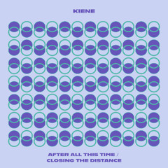 Kiene - Closing the Distance