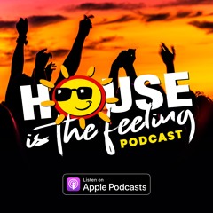 House Is The Feeling Podcast HITF#002 With Naughty Nick
