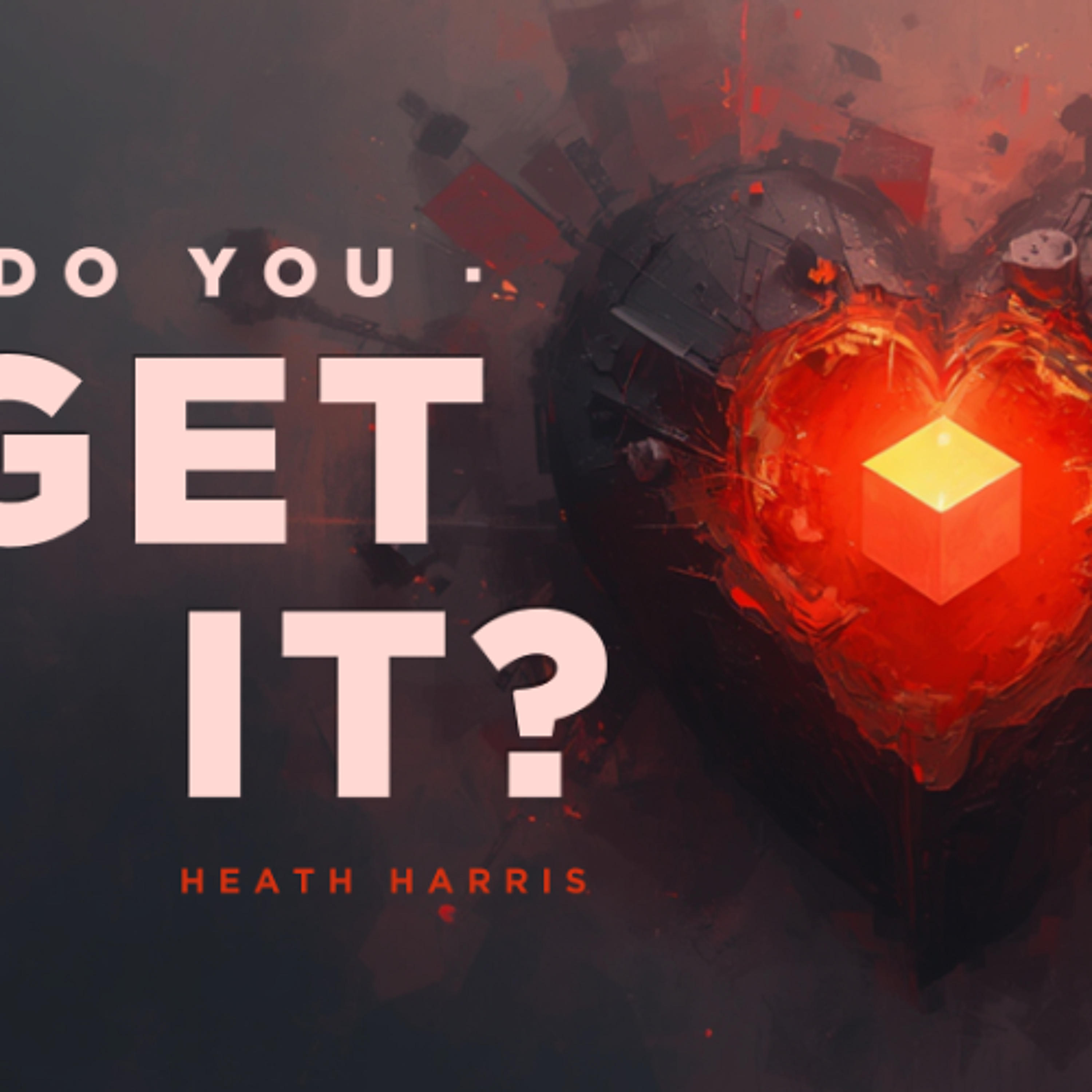 Get It: Offer Your Heart