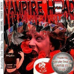 Session 6: Vampire Head (Ft. Drannu)(Ft. DXNTDRWN)(Ft. STREET URCHIN) [Prod. ๖𝖏𝓭𝔯𝖎℘𝖑єყ (/へ＼")]