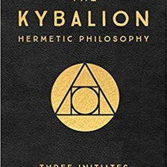 +READ@= The Kybalion: Centenary Edition by Three Initiates (Author)