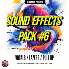 SOUND EFFECTS PACK #6 (Link in Description For All DJ's)®