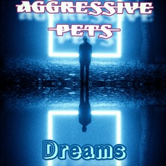 DREAMS