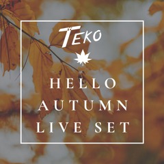 Teko - Hello Auntunm Live Set - Sept 23rd