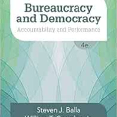 DOWNLOAD KINDLE 🖋️ Bureaucracy and Democracy: Accountability and Performance by Stev