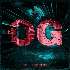 K1LL PROCESS - O.G. [FREE DL]