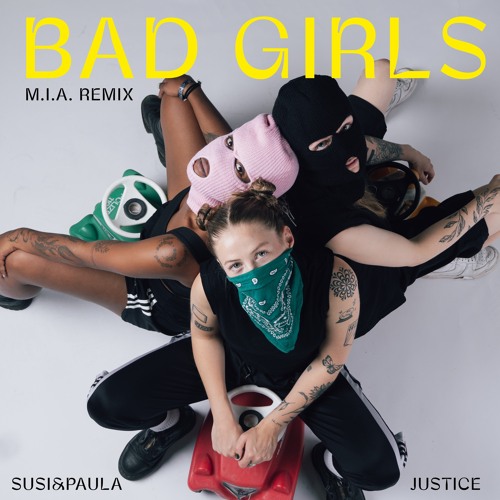 M.I.A. - Bad Girls (Susi&Paula, JUSTICE EDIT)