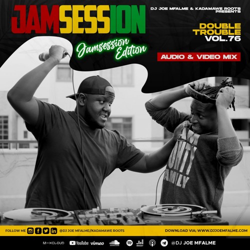 The Double Trouble Mixxtape 2022 Volume 76 Jam Session Edition