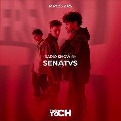 FRENCH TOCH RADIO SHOW BY SENATVS | MAY.23.2025