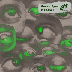 Green Eyed Monster