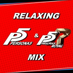 Relaxing Persona 5 & Persona 5 Royal Mix