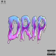 Drip