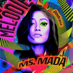 Melódie Podcast #008 : Ms.Mada