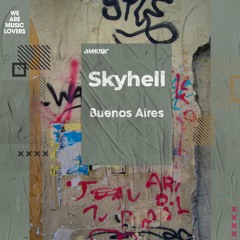 Skyhell - Buenos Aires (Original Mix)