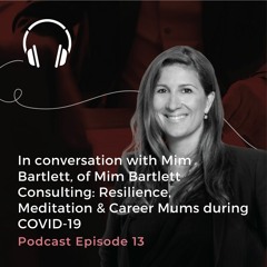 Episode 13: A Conversation with Mim Bartlett, of Mim Bartlett Consulting