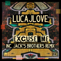 LucaJLove - Excuse Me ( RADIO EDIT )