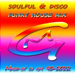 Soulful & Disco Funky House Mix 90-22  DJ GM