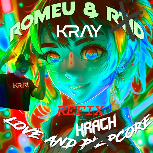 Love & Piepcore (KRAY "Love & Krachcore" Re-Fix)