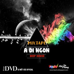 Mixtape Việt 2021 (ĐỘC) / A DI NGON / Deephouse - G House - Tech House