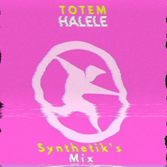 T.O.T.E.M. - Halele [Synthetik's Mix] [FREE DOWNLOAD]