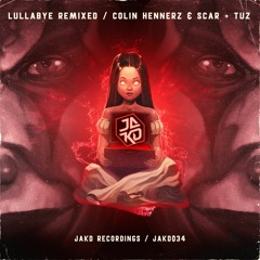 LULLABYE (Colin Hennerz & SCAR remix)