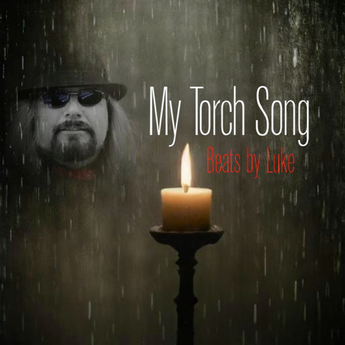 “My Torch Song” by Luke