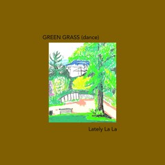 Green Grass (Dance)