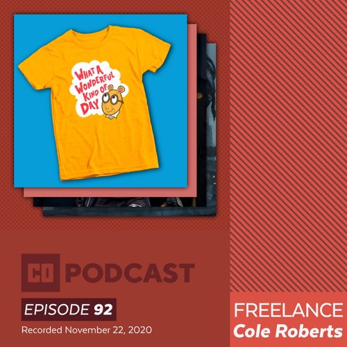 Episode 92:  Freelance with Cole Roberts