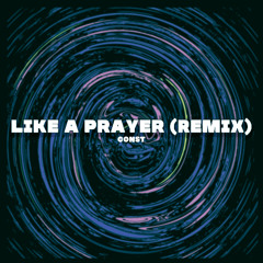 LIKE A PRAYER- MADONNA (DJ CONST REMIX)