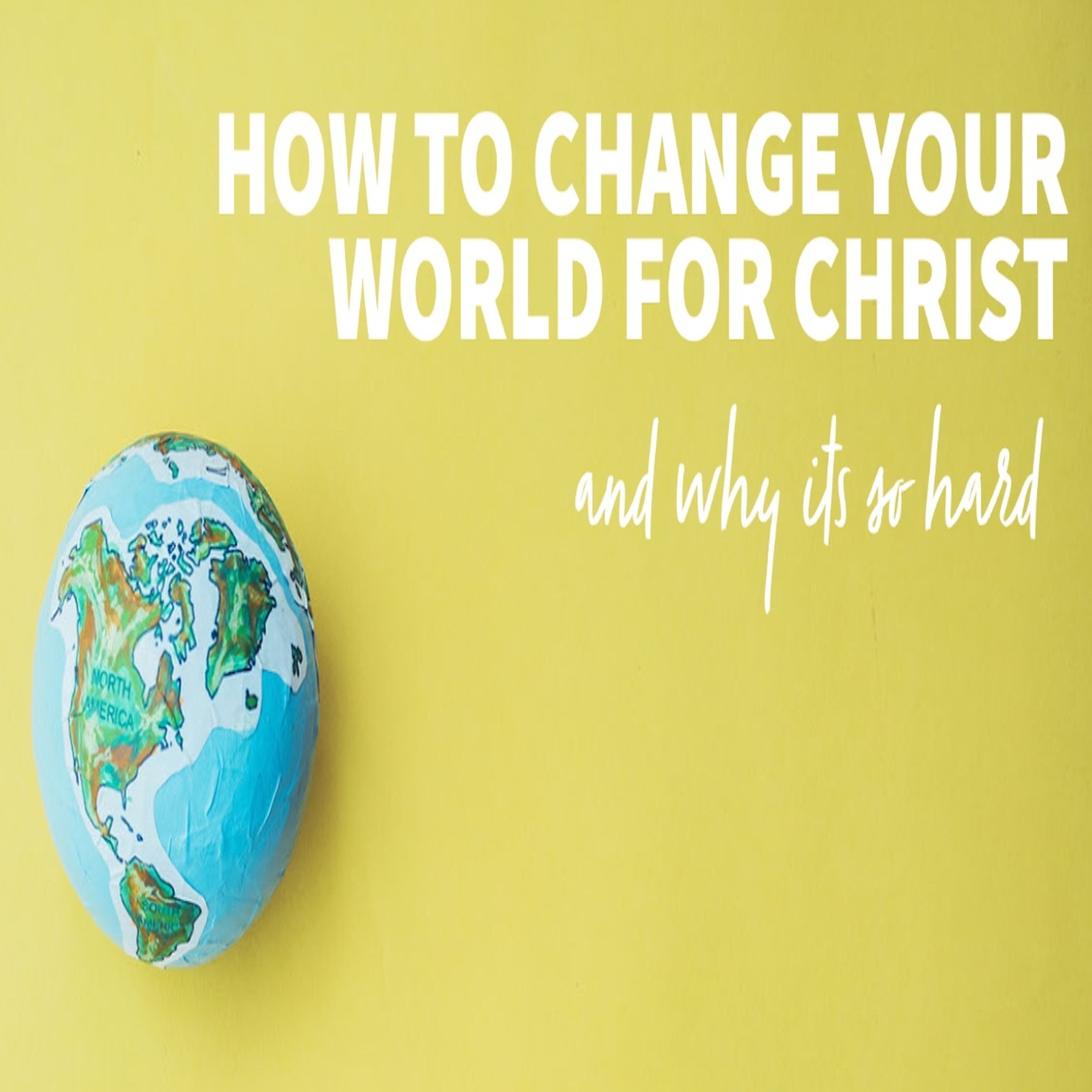 July 24, 2022 How To Change Your World for Christ and Why It’s So Hard | Acts 17:16-34 episode artwork