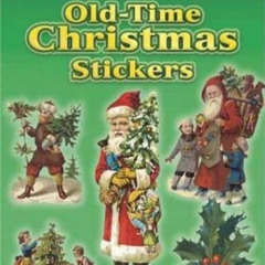 [DOWNLOAD] PDF 📝 Glitter Old-Time Christmas Stickers (Dover Stickers) by  Anna Samue