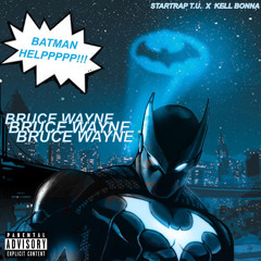 Bruce Wayne ft. KellBonna