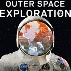 Read EBOOK 📪 The Penguin Book of Outer Space Exploration: NASA and the Incredible St